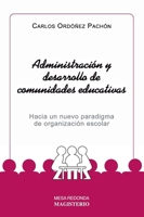 Administración y desarrollo de comunidades educativas (Spanish Edition) 9582002433 Book Cover