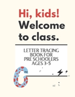 Letter Tracing Book for Pre-schoolers: Letter Tracing Book, Practice For Kids, Ages 3-5, Alphabet Writing Practice B08P3QTNG4 Book Cover