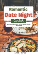 Romantic Date Night Cookbook: Delicious and Romantic Recipes to Nourish Your Relationship B0F78JQ8YP Book Cover