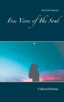 Free Verse of The Soul: Collected Poems 9178517966 Book Cover