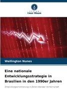 Eine nationale Entwicklungsstrategie in Brasilien in den 1990er Jahren (German Edition) 6209556310 Book Cover