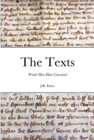 The Texts: Words Here Have Conceived 1678172650 Book Cover