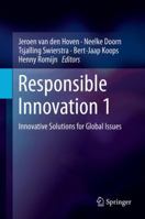 Responsible Innovation 1: Innovative Solutions for Global Issues 9402400516 Book Cover