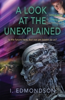 A Look at the Unexplained 1958889962 Book Cover