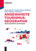 Angewandte Tourismusgeographie: Raumliche Effekte Und Methoden 3110500302 Book Cover