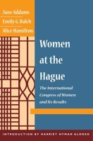 Women at the Hague: The International Peace Congress of 1915 (Classics in Women's Studies) 0252071565 Book Cover