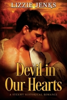 Devil in Our Hearts: a steamy historical romance 1960402013 Book Cover