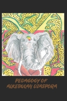 Pedagogy of Alkebulan Diaspora B0BW3HQZ5S Book Cover