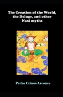 The Creation of the World, the Deluge, and other Naxi myths B09NRWJQ8Y Book Cover