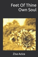 Feet Of Thine Own Soul 1533146101 Book Cover