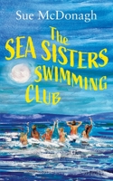 The Sea Sisters Swimming Club 1781895872 Book Cover