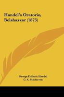 Belshazzar (1745): Satb or Saattb with Saattb Soli (German, English Language Edition), Miniature Score 1166175324 Book Cover