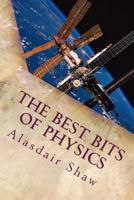 The Best Bits of Physics 1482797259 Book Cover