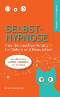 Selbsthypnose: Ihre Gebrauchsanleitung f�r Gehirn und Bewusstsein 3347236300 Book Cover