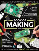 Book of Making 2025: Projects for Makers and Hackers 1916868363 Book Cover