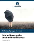 Modellierung des Inbound-Tourismus (German Edition) 6209541437 Book Cover