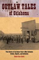 Outlaw Tales of Oklahoma: True Stories of Notorious Robbers, Rustlers, and Bandits (Outlaw Tales) 0762743417 Book Cover