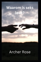 Waarom is seks leuk?: de evolutie van menselijke seksualiteit B0BHGBDSS2 Book Cover