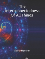 The Interconnectedness Of All Things B0FXV629WP Book Cover