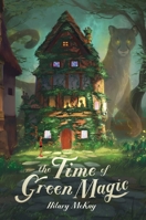 The Time of Green Magic 1534462767 Book Cover
