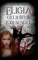 Eligia, geliebter Todesengel: Urban Fantasy Roman 3347321308 Book Cover