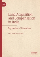 Land Acquisition and Compensation in India: Mysteries of Valuation 3030294838 Book Cover