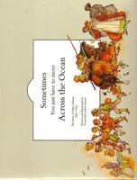 Sometimes You Just Have to Move Across the Ocean: The Story of John Lathrop 1584-1653 0615377076 Book Cover