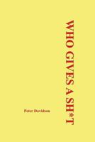 Who Gives A Shit 0976271869 Book Cover