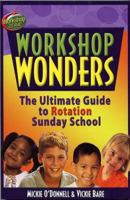 Workshop Wonders: The Ultimate Guide to Rotation Sunday School (Workshop Zone) 0781442087 Book Cover