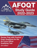 AFOQT Study Guide 2022-2023: Review Prep with Practice Exam Questions for the Air Force Officer Qualifying Test: [5th Edition] 1637753268 Book Cover