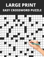 Large Print Easy Crossword Puzzle: Crossword Puzzles for Seniors | Easy to Read Crossword Puzzles for Adults | Medium Level Crosswords Puzzles B09CTRDK6M Book Cover