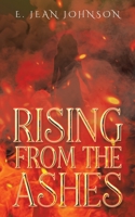 Rising From The Ashes 1734105895 Book Cover