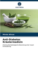 Anti-Diabetes Kräutermedizin: Chemo-pharmakologische Bewertung einer neuen Formulierung 6203063746 Book Cover