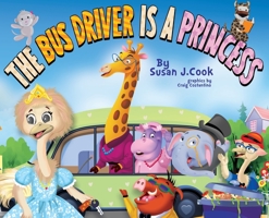 The Bus Driver is a Princess 1662829493 Book Cover