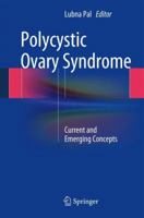 Polycystic Ovary Syndrome: Current and Emerging Concepts 1493952358 Book Cover
