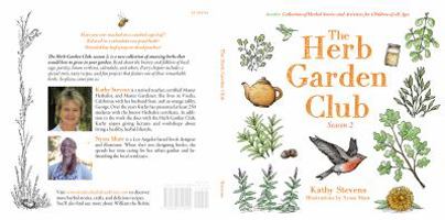The Herb Garden Club, Season 2: Another Collection of Herbal Stories and Activities of Children of all Ages 0986319414 Book Cover