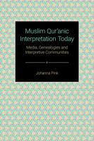 Muslim Qur'anic Interpretation Today: Media, Genealogies and Interpretive Communities 1781791430 Book Cover