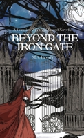 Beyond The Iron Gate B0DV4529MF Book Cover