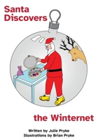 Santa Discovers the Winternet 1786456303 Book Cover