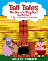 Tall Tales: The Karate Shepherd (Popcorn City, Book 2) 0997030488 Book Cover