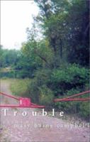 Trouble (Carnegie Mellon Poetry (Paperback)) 0887483828 Book Cover
