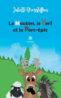 Le mouton, le cerf et la porc-�pic B08QBMH4JS Book Cover