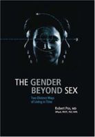 The Gender Beyond Sex: Two Distinct Ways of Living in Time 1412088437 Book Cover