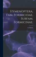 Hymenoptera, Fam. Formicidae, Subfam. Formicinae. 1013774531 Book Cover