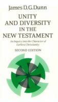 Unity and Diversity in the New Testament: An Inquiry into the Character of Earliest Christianity 0334024366 Book Cover