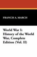 History of the World War. Volume II 1406536954 Book Cover