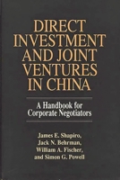 Direct Investment and Joint Ventures in China: A Handbook for Corporate Negotiators 0899306462 Book Cover