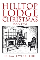 Hilltop Lodge Christmas : Second Book 1796077976 Book Cover