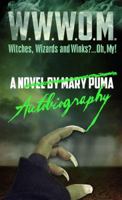 Witches, Wizards and Winks?... Oh, My! : W. W. W. O. M. 0985138904 Book Cover