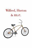 Wilfred, Horton & m.e. 1984569929 Book Cover